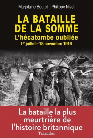 La bataille de la Somme. L'hécatombe oubliée, 1er juillet - 18 novembre 1916