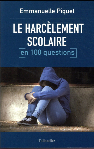 Le harcèlement scolaire en 100 questions