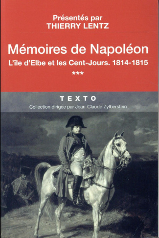 Mémoires de Napoléon. Tome 3, L'île d'Elbe et les cent-jours, 1814-1875
