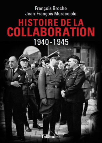 Histoire de la collaboration. 1940-1945