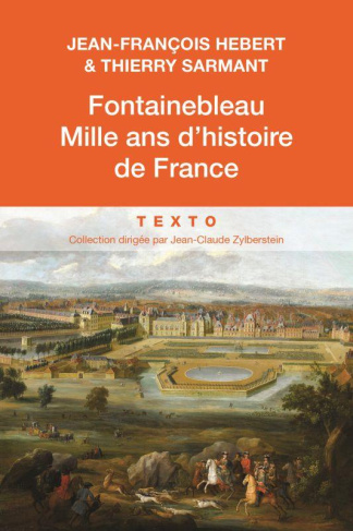 Fontainebleau, mille ans d'histoire de France