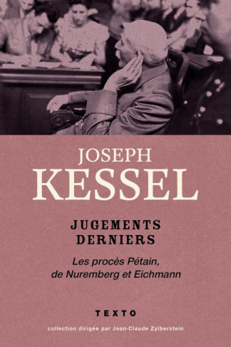Jugements derniers. Les procès Pétain, Nuremberg et Eichmann