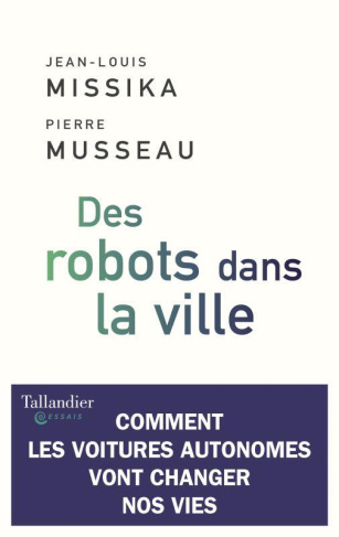 Des robots dans la ville. Comment les voitures autonomes vont changer nos vies