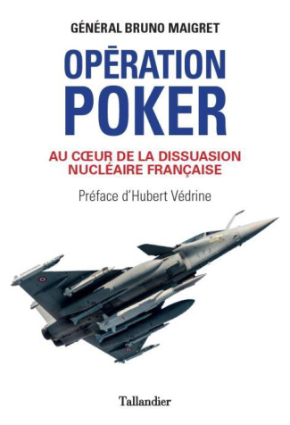 Opération Poker. Au coeur de la dissuasion nucléaire française