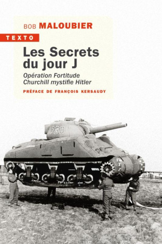 Les secrets du jour J. Opération Fortitude - Churchill mystifie Hitler