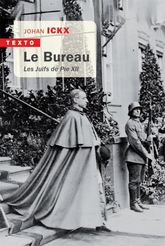 Le Bureau. Les Juifs de Pie XII