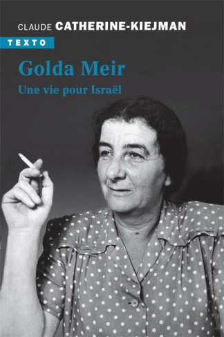 Golda Meir. Une vie pour Israël