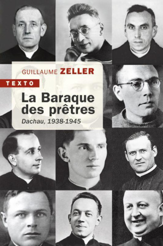 La baraque des prêtres. Dachau, 1938-1945