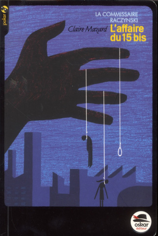 La Commissaire Raczynski Tome 1 : L'affaire du 15 bis