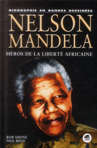 Nelson Mandela. Héros de la liberté africaine