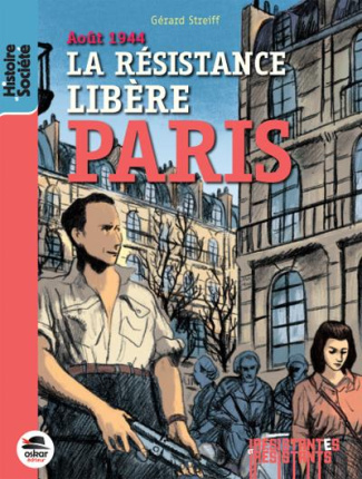Août 1944 : La Résistance libère Paris