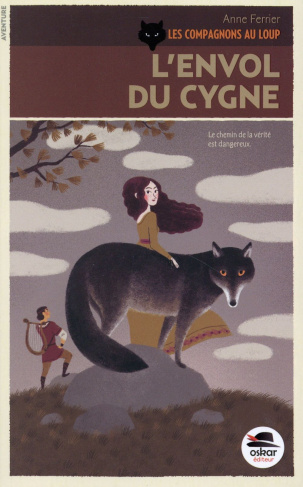 Les compagnons au loup Tome 2 : L'envol du cygne