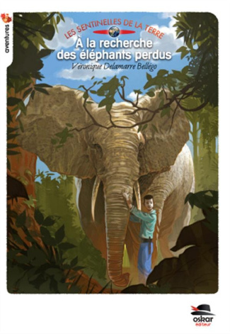 Les Sentinelles de la Terre : A la recherche des éléphants perdus