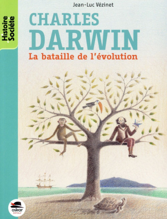 Charles Darwin. La bataille de l'évolution