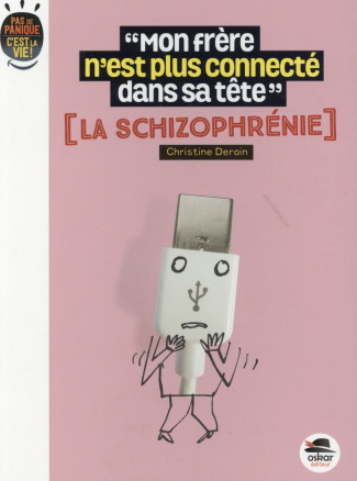 Mon frère n'est plus connecté dans sa tête. La schizophrénie
