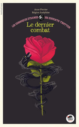 Les chroniques étranges des enfants Trotter Tome 4 : Le dernier combat