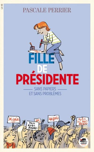 Fille de présidente Tome 2 : Sans papiers et sans problèmes