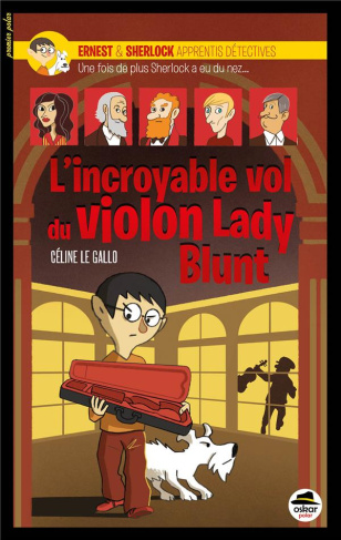 Ernest & Sherlock apprentis détectives Tome 3 : L'incroyable vol du violon Lady Blunt