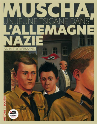 Muscha. Un jeune Tsigane dans l'Allemagne nazie