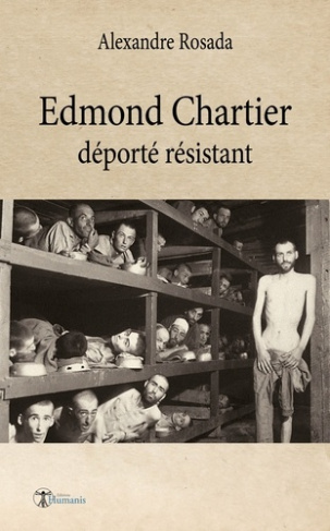 Edmond Chartier. déporté résistant