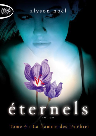 Eternels Tome 4 : La flamme des ténèbres