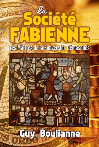 La Société fabienne. Les maîtres de la subversion démasqués