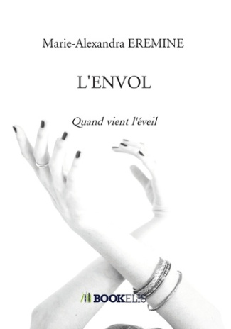 L'envol. Quand vient l'éveil