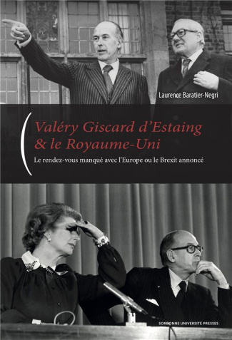 Valéry Giscard d'Estaing & le Royaume-Uni. Le couple franco-britannique sur la scène internationale