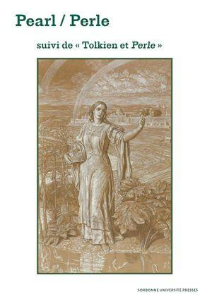 PEARL / PERLE - SUIVI DE "TOLKIEN ET PERLE" - EDITION BILINGUE