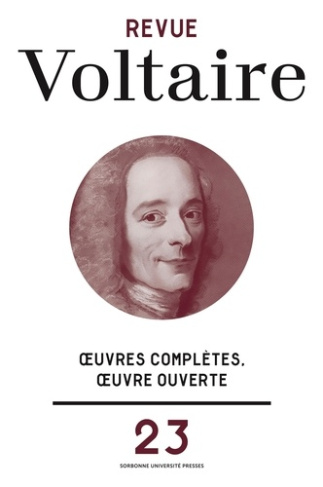 Revue Voltaire N° 23/2024 : Oeuvres complètes, oeuvre ouverte