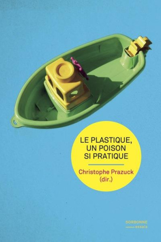 Le plastique, un poison si pratique
