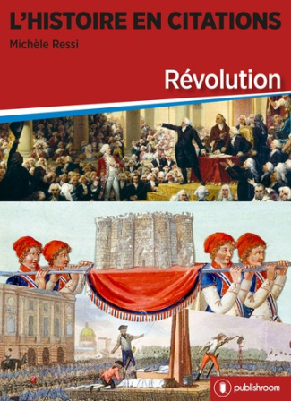 L'histoire en citations. Révolution