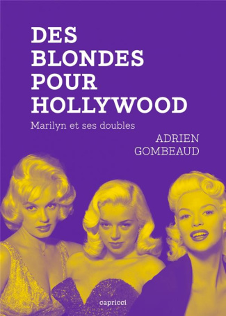 Des blondes pour Hollywood. Marilyn et ses doubles