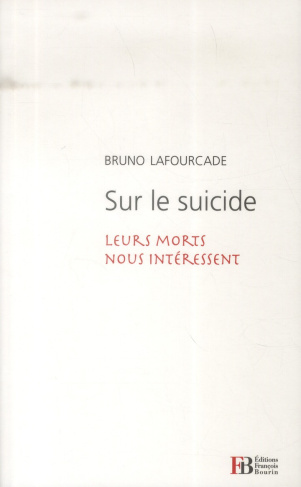 Sur le suicide. Leurs morts nous intéressent