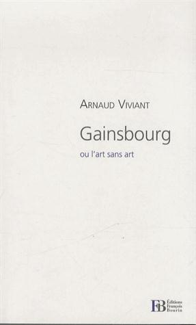 Gainsbourg, ou l'art sans art