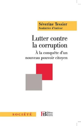 Lutter contre la corruption. A la conquête d'un nouveau contre-pouvoir citoyen