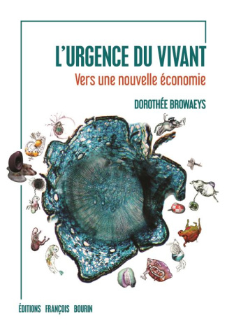 L'urgence du vivant. Vers une nouvelle économie