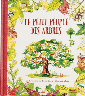 Le petit peuple des arbres. Un livre animé pour découvrir et protéger les arbres !