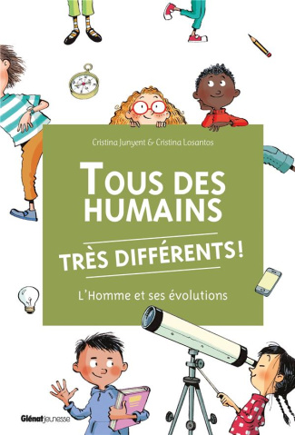 Tous des humains très différents !. L'homme et ses évolutions