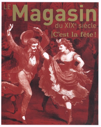 Le magasin du XIXe siècle N° 12 : C'est la fête !