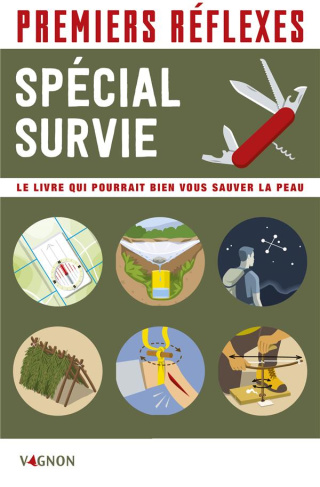 Survie. Le livre qui pourrait bien vous sauver la peau