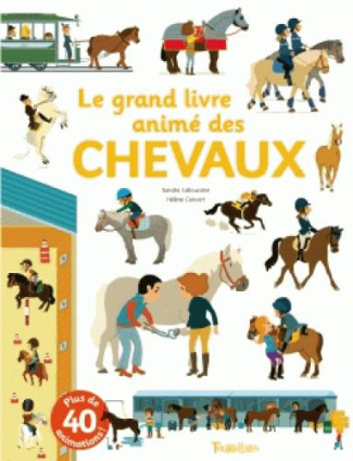 Le grand livre animé des chevaux