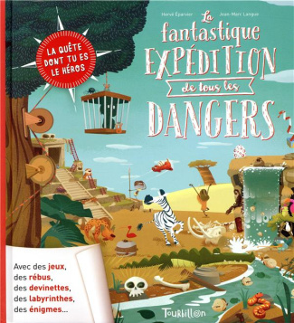 La fantastique expédition de tous les dangers