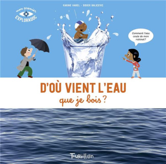 D'où vient l'eau que je bois ?