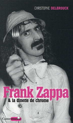 Frank zappa et la dînette de chrome