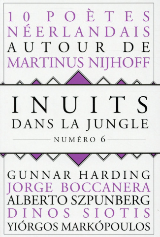 Inuits dans la jungle N° 6 : 10 poètes néerlandais