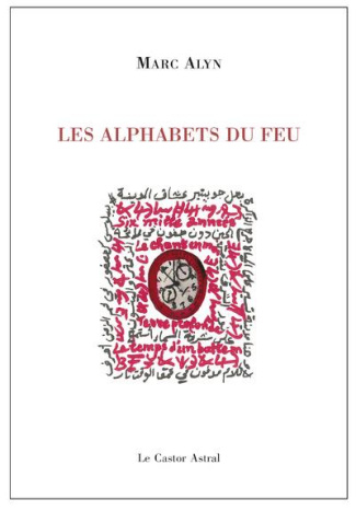 Les alphabets du feu. Byblos, La parole planète, Le scribe errant