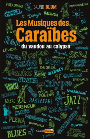 Les musiques des Caraïbes. Tome 1, Du vaudou au calypso