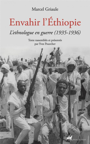 Envahir l'Ethiopie. L'ethnologue en guerre (1935-1936)