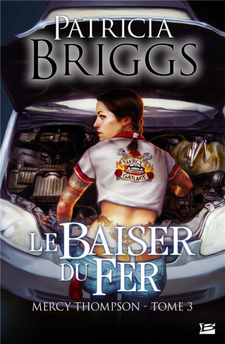 Mercy Thompson Tome 3 : Le baiser du fer